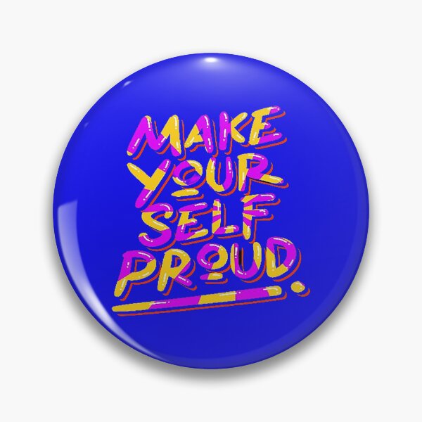 Item preview, Make Your Self Proud designed and sold by MacMerch121.