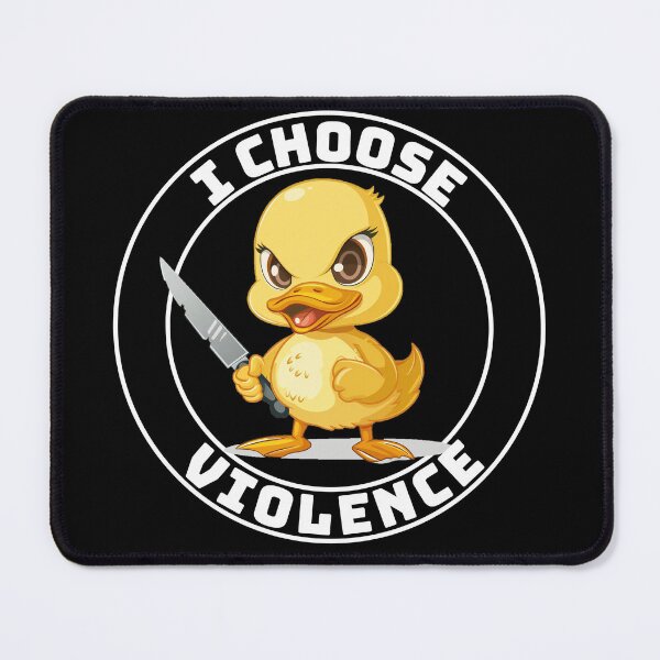 Item preview, The duck chooses violence designed and sold by kubkits.