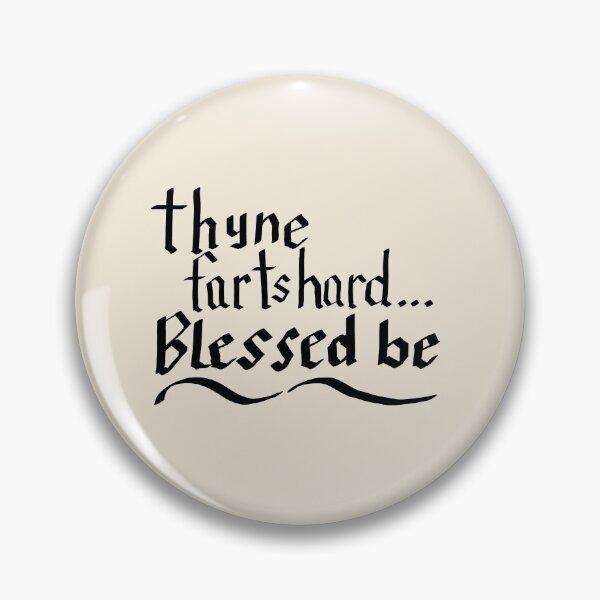 Item preview, Thyne Farts Hard Blessed Be designed and sold by MoonlitMulch.