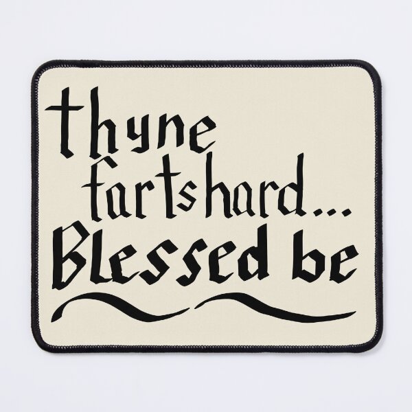 Item preview, Thyne Farts Hard Blessed Be designed and sold by MoonlitMulch.