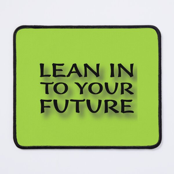 Item preview, (BF) Lean In To Your Future designed and sold by greatvibes4u.