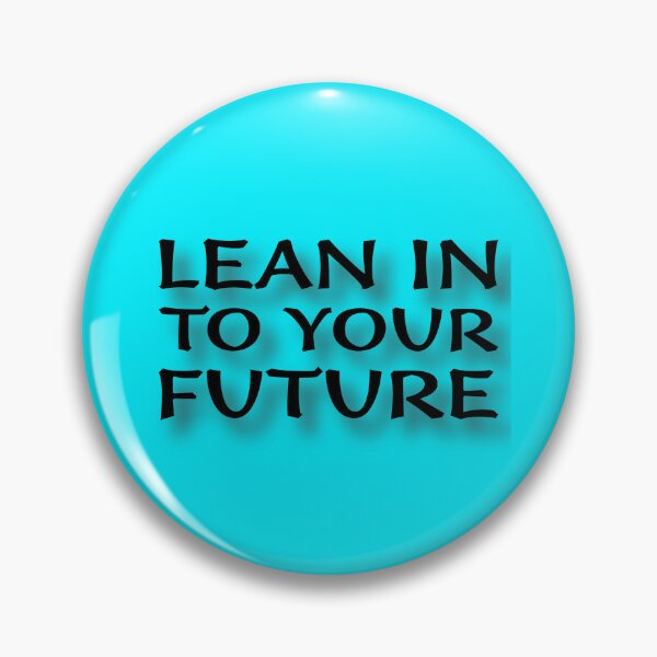 Item preview, (BF) Lean In To Your Future designed and sold by greatvibes4u.