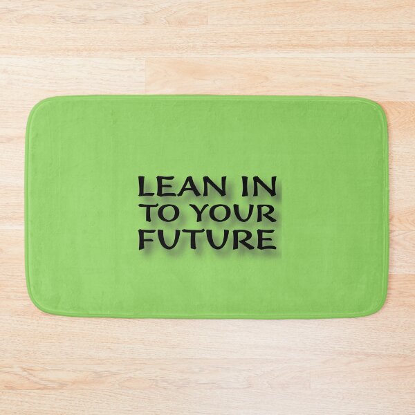 Item preview, (BF) Lean In To Your Future designed and sold by greatvibes4u.