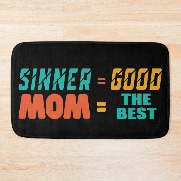Item preview, Sinner = good, Mom = the best  designed and sold by HofTao.