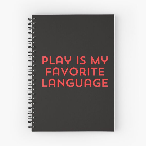 Item preview, PLAY IS MY FAVORITE LANGUAGE  designed and sold by ArtEpicDesigns.