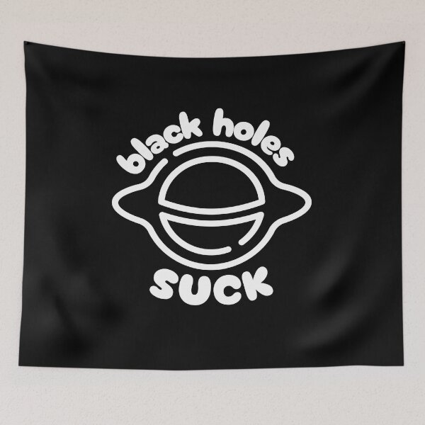 Item preview, Black holes suck, Space designed and sold by dmtdc.