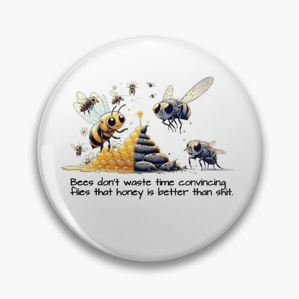 Item preview, Turns out, honey IS better than.  That. designed and sold by FamouslyStupid.