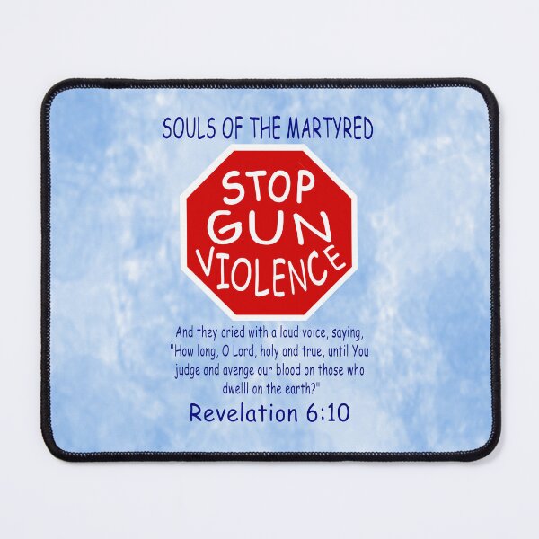Item preview, Stop Gun Violence: End Gun Violence The Souls of the Martyred designed and sold by MysticOzzy.