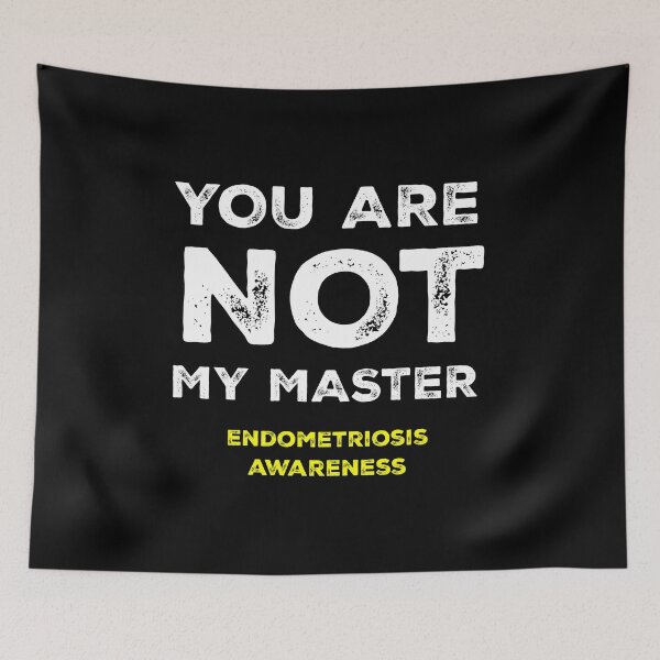 Item preview, Endo Warrior "You are not my master", Endometriosis Awareness designed and sold by Adam Brooq.