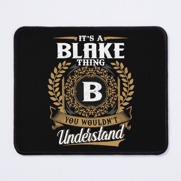Item preview, It Is A Blake Thing You Wouldnt Understand  designed and sold by Huck-me.