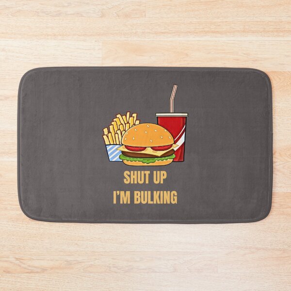 Item preview, Shut Up I'm Bulking Joke  designed and sold by FlammableTacoTS.