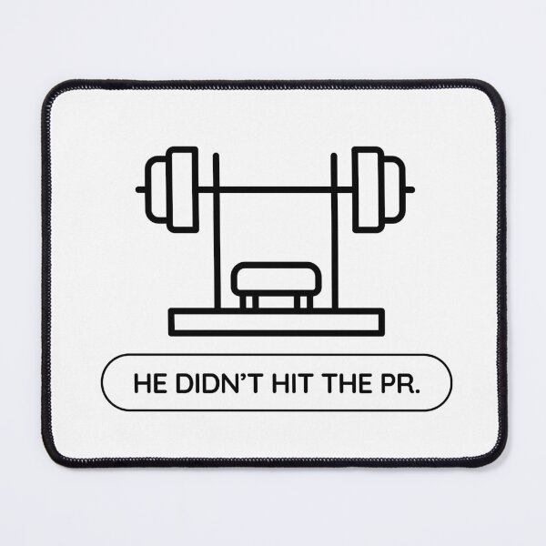Item preview, He didn't hit the PR gym graphic designed and sold by FlammableTacoTS.
