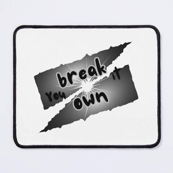 Item preview, you break it you own it designed and sold by Bimbybombashop.