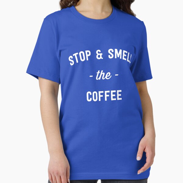 Item preview, Stop And Smell The Coffee designed and sold by keepers.