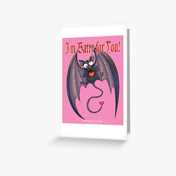I'm Batty for You! - Love Bat Greeting Card