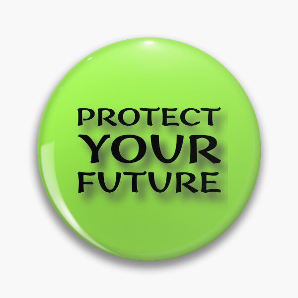 Item preview, (BF) Protect Your Future. designed and sold by greatvibes4u.