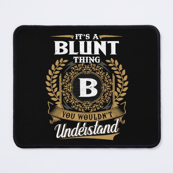 Item preview, It Is A Blunt Thing You Wouldnt Understand  designed and sold by Huck-me.