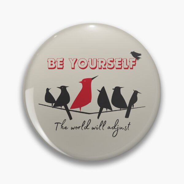 Item preview, Be Yourself The World Will Adjust Gifts for Freethinkers designed and sold by Quincarrius.