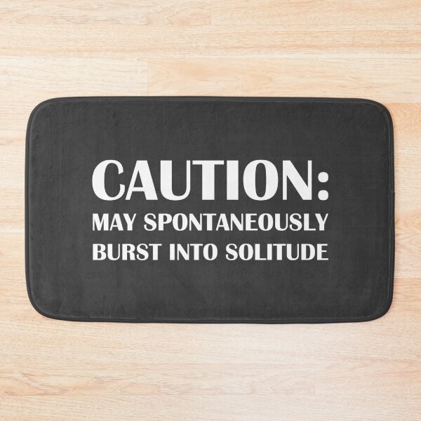 Item preview, Caution: May Spontaneously Burst into Solitude / Introvert Joke designed and sold by introvertvibes.