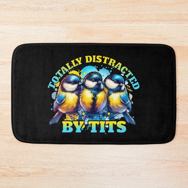 Item preview, Totally Distracted By Tits - Birdwatching designed and sold by SeledineArt.