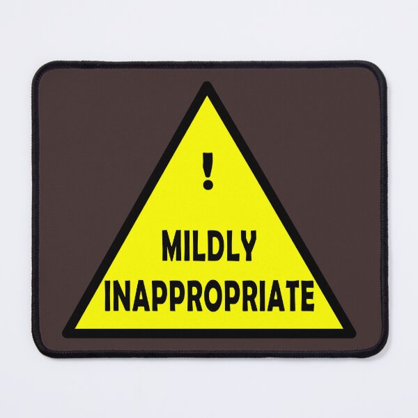 Item preview, Mildly Inappropriate designed and sold by pharmerdon.