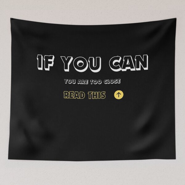 Item preview, If you can read this you are too close  designed and sold by CyberArtistOne.