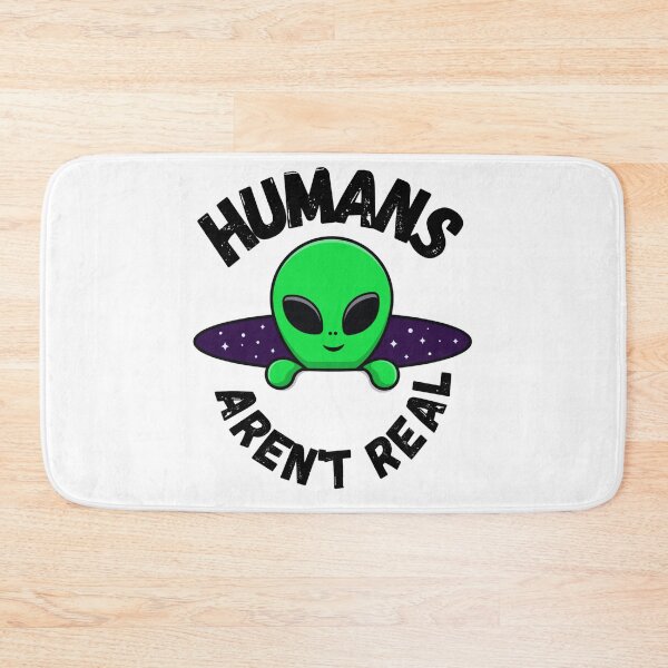Item preview, Humans aren't real Aliens are real designed and sold by martin max.