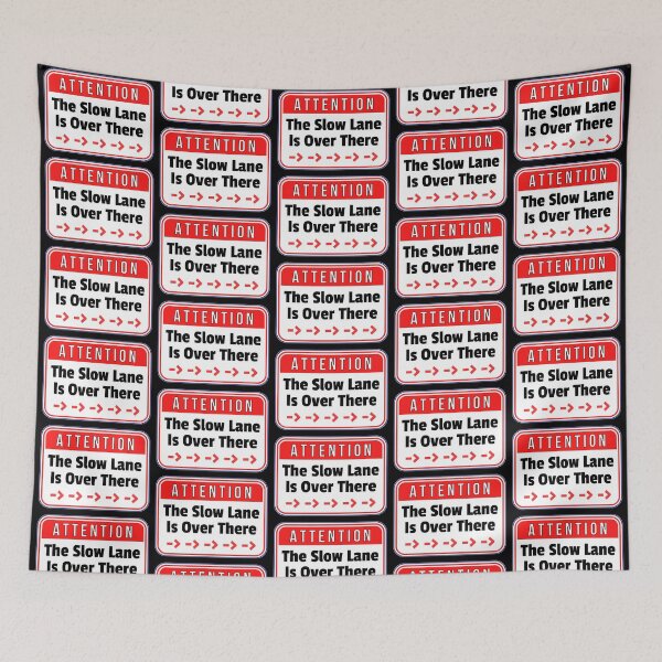 Item preview, ATTENTION:  The Slow Lane Is Over There - Right - funny warning traffic signs designed and sold by DesignsFromTW-S.