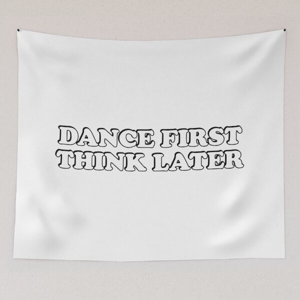 Item preview, Dance first think later designed and sold by Inspirationmotivation.