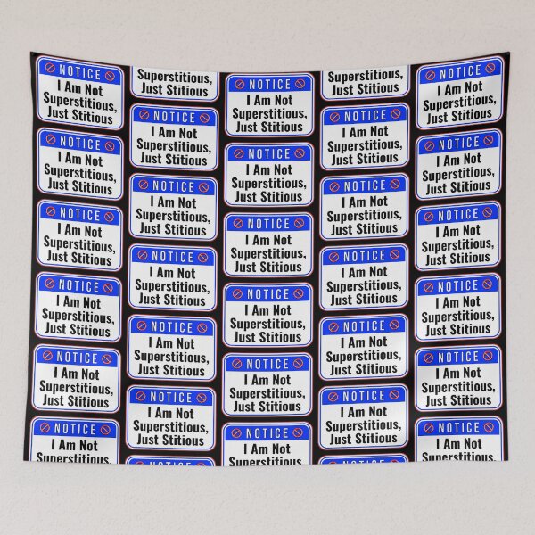 Item preview, NOTICE:  I Am Not Superstitious, Just Stitious- funny warning signs designed and sold by DesignsFromTW-S.