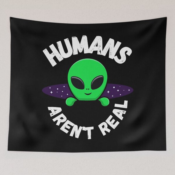 Item preview, Humans aren't real UFO designed and sold by martin max.