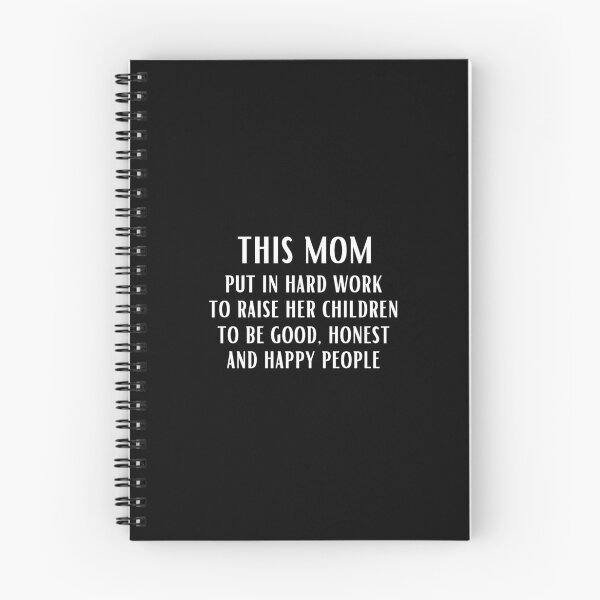Item preview, This mom put in hard work to raise her children to be good, honest and happy people designed and sold by UnCoverDesign.