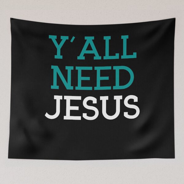 Item preview, Y'All Need Jesus designed and sold by Pricity Designs.