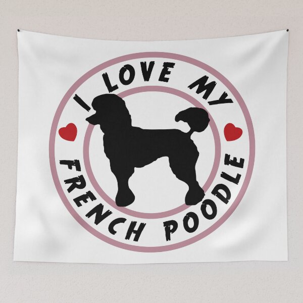 Item preview, I Love my French Poodle designed and sold by Marc Scott-Parkin.