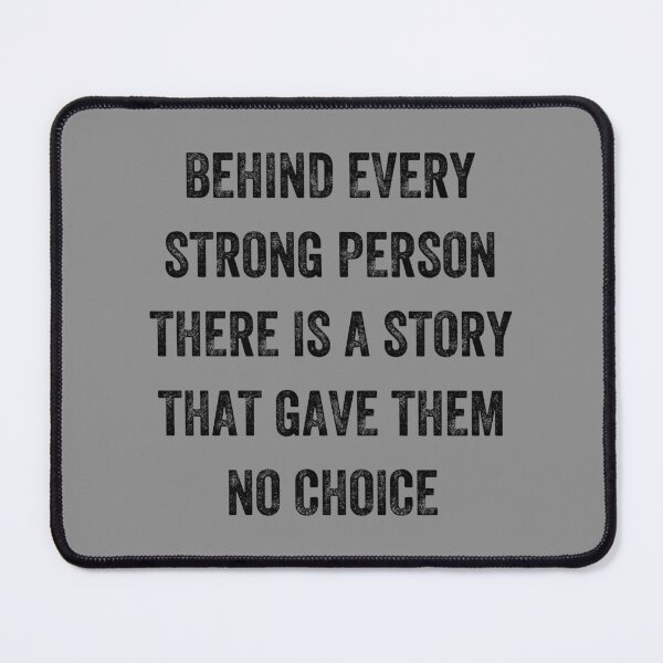Item preview, behind every strong person there is a story that gave them no choice, Vintage Style designed and sold by artprintschabab.