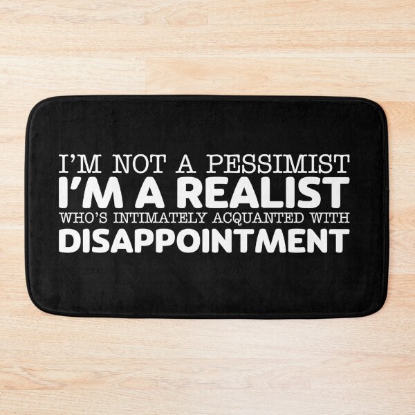 Item preview,  I'm a realist who's intimately acquainted with disappointment designed and sold by offthedome.