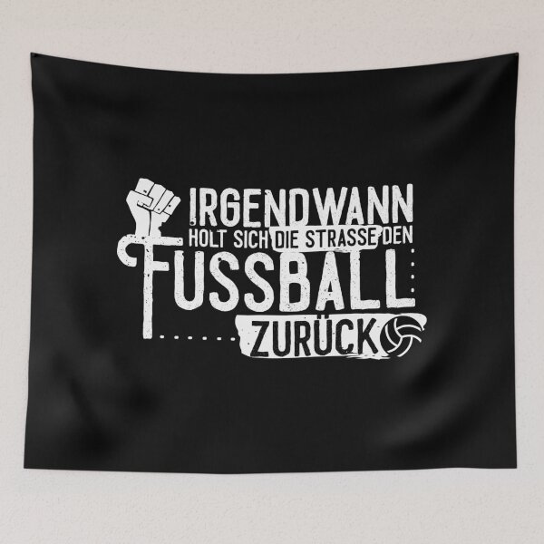 Item preview, Irgendwann holt sich die Straße den Fußball zurück designed and sold by DRgrfx.