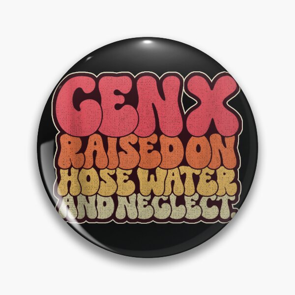 Item preview, Gen X Raised On Hose Water And Neglect Retro Colors designed and sold by YerrouDesing.