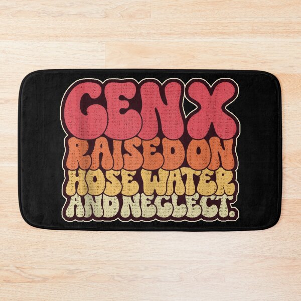 Item preview, Gen X Raised On Hose Water And Neglect Retro Colors designed and sold by YerrouDesing.
