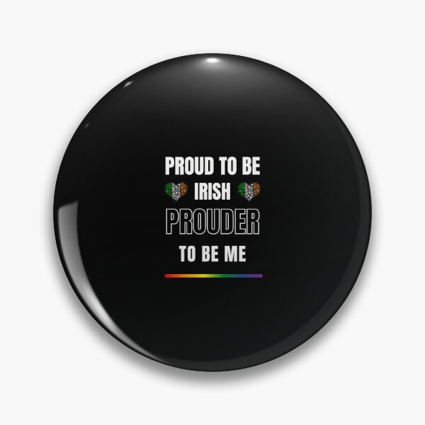 Item preview, St Patrick's Day T shirt, LGBTQ St Patrick's Day T-Shirt, LGBTQ St Patrick's Day Gift, Proud to be Irish, prouder to be me. designed and sold by PrideBeProud.