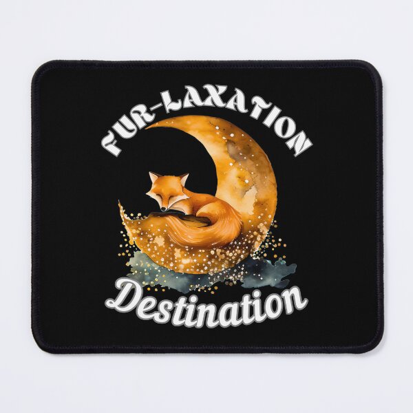 Item preview, Fur-laxation Destination. fox quote designed and sold by FoxVibes.