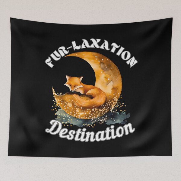 Item preview, Fur-laxation Destination. fox quote designed and sold by FoxVibes.