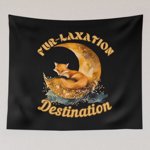 Item preview, Fur-laxation Destination. fox saying designed and sold by FoxVibes.