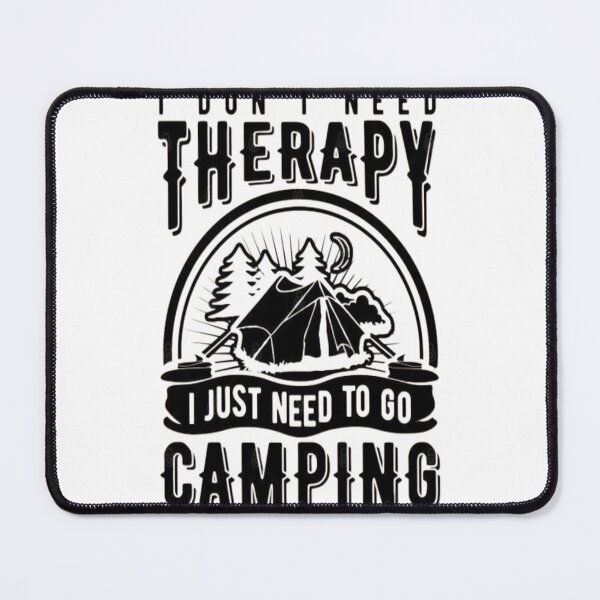 Item preview, i don't need therapy i just need to go camping designed and sold by Fox-printing.