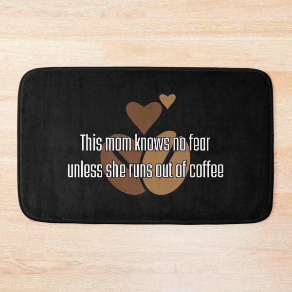 Item preview, This mom is out of fear unless she runs out of coffee designed and sold by UnCoverDesign.