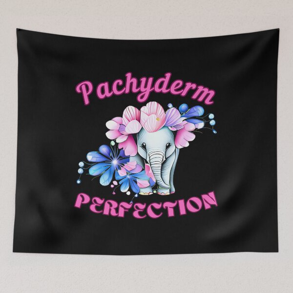 Item preview, Pachyderm Perfection. elephant quote designed and sold by ElephantVibes.