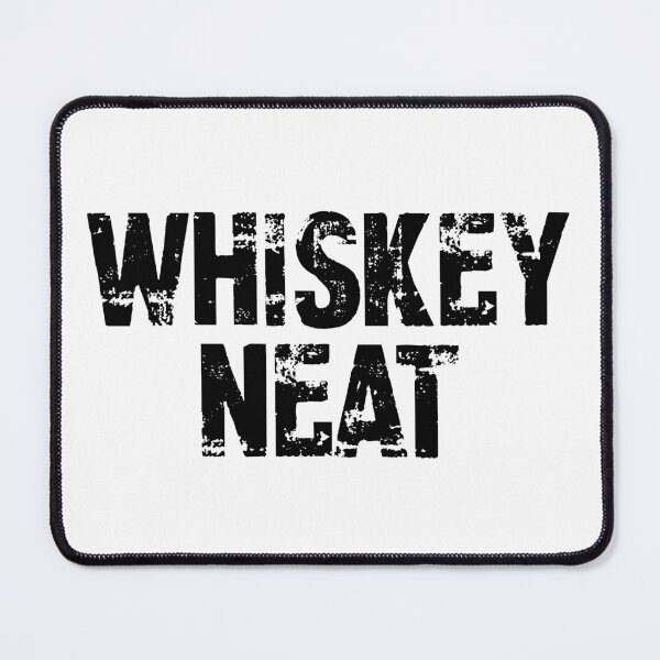 Item preview, Whiskey Neat designed and sold by ForceInept's Shop.