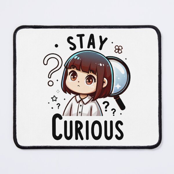 Item preview, Stay Curious designed and sold by LUWAKKA.