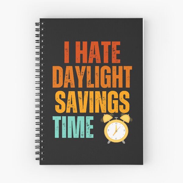 Item preview, I hate daylight saving time,funny saying designed and sold by erozzz.
