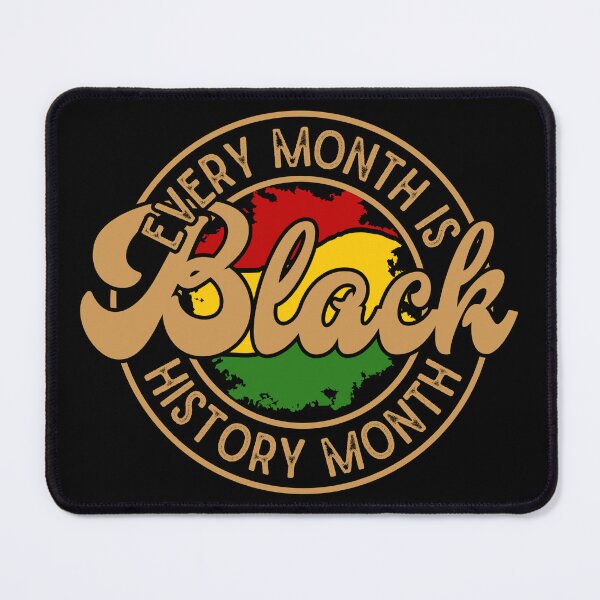 Item preview, Every Month is Black History Month designed and sold by Maddie4Real.
